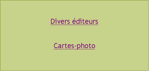 Zone de Texte: Divers diteursCartes-photo